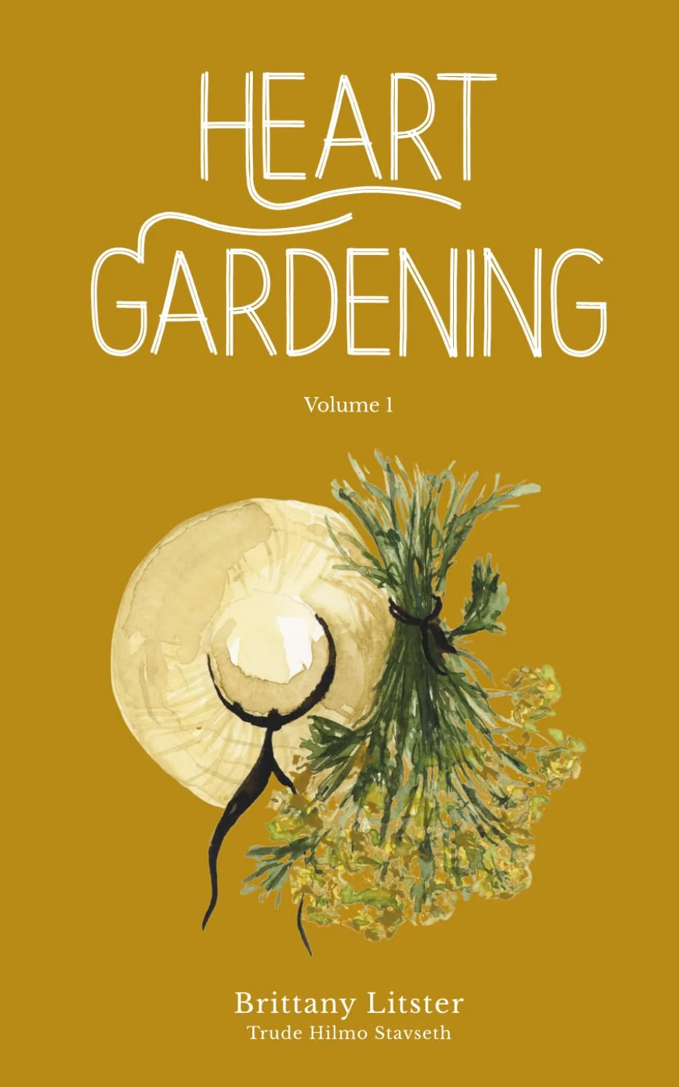 Heart Gardening: Volume 1