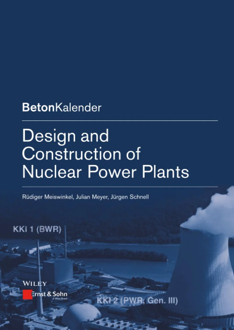 Design and Construction of Nuclear Power Plants