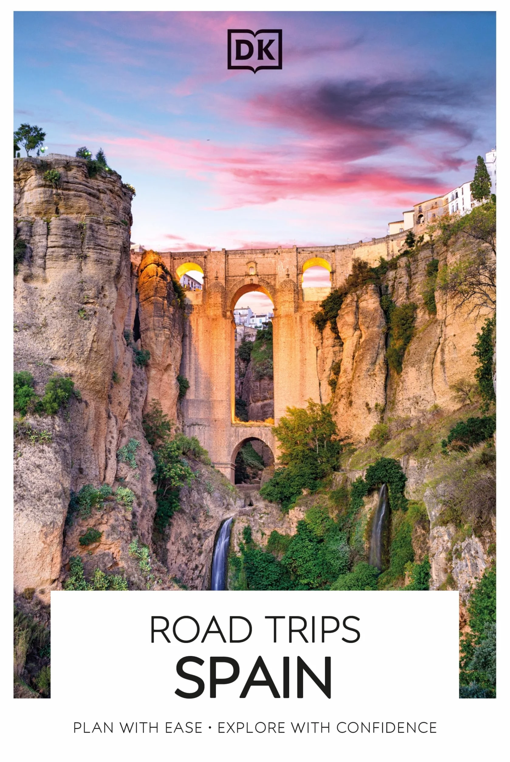DK Road Trips Spain: Plan With Ease, Explore With Confidence