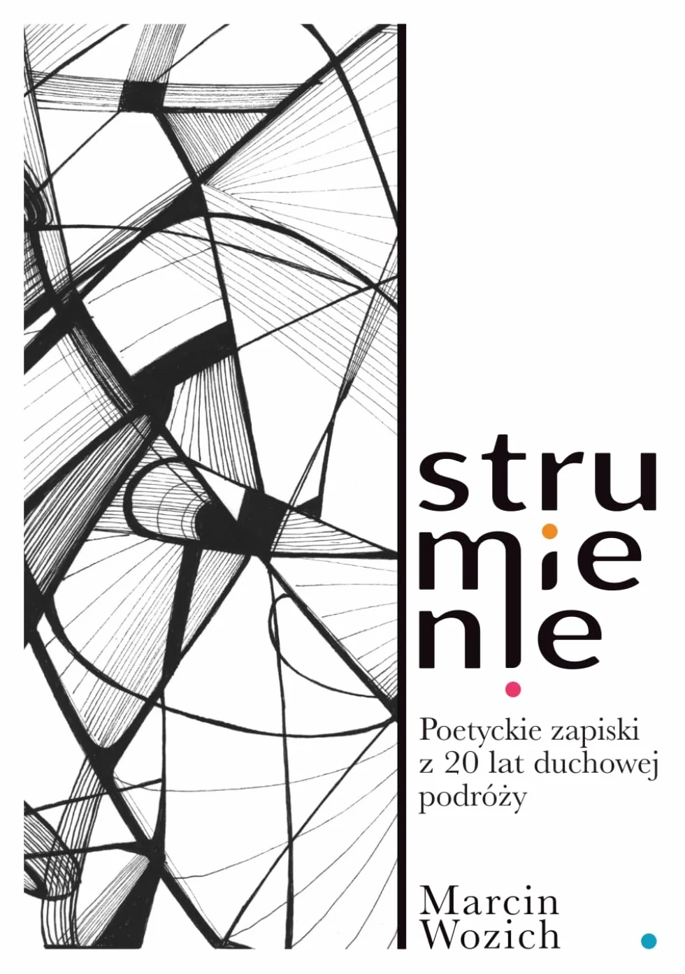 Strumienie: Poetyckie zapiski z 20 lat duchowej podróży