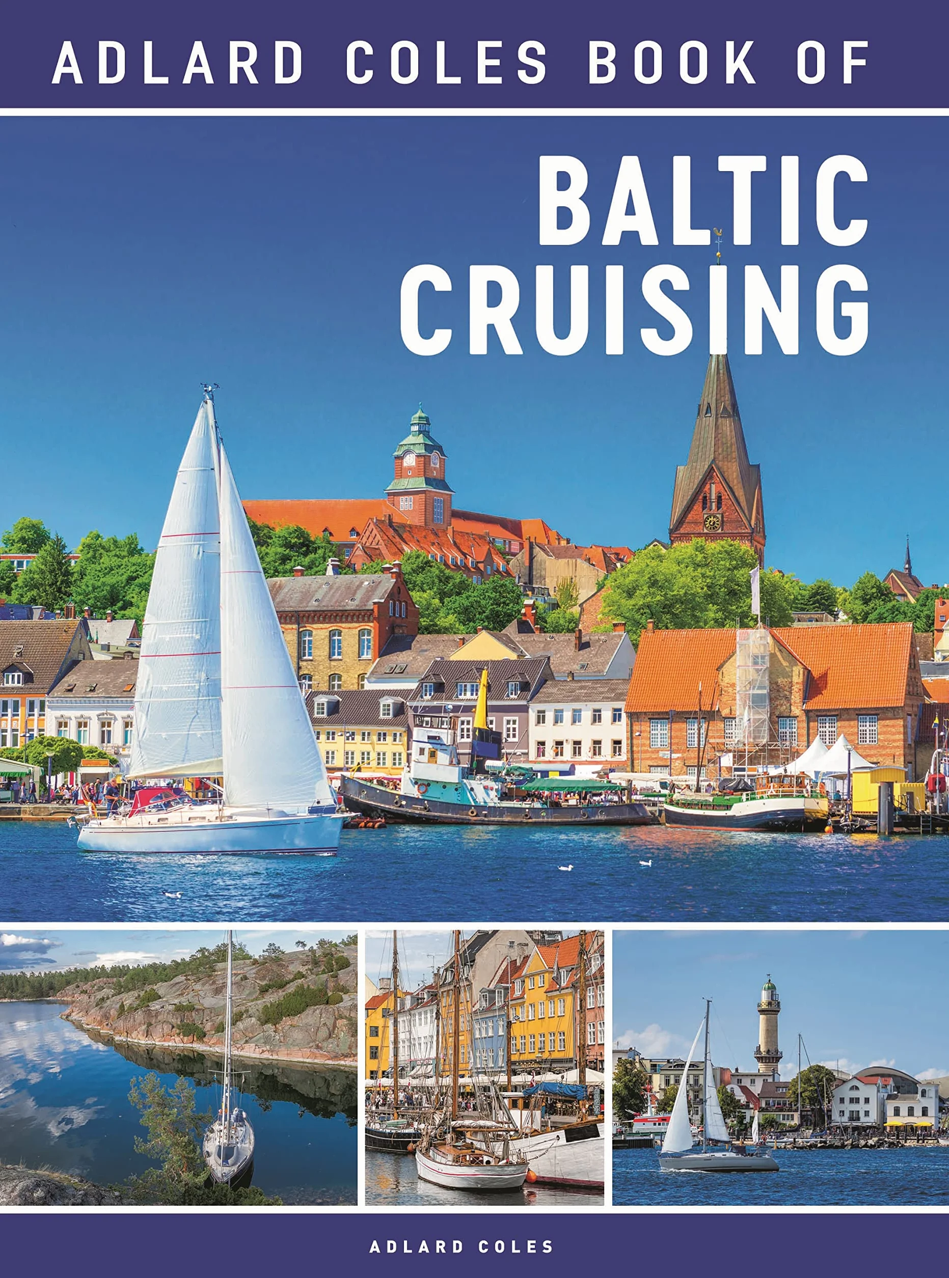 The Adlard Coles Book of Baltic Cruising