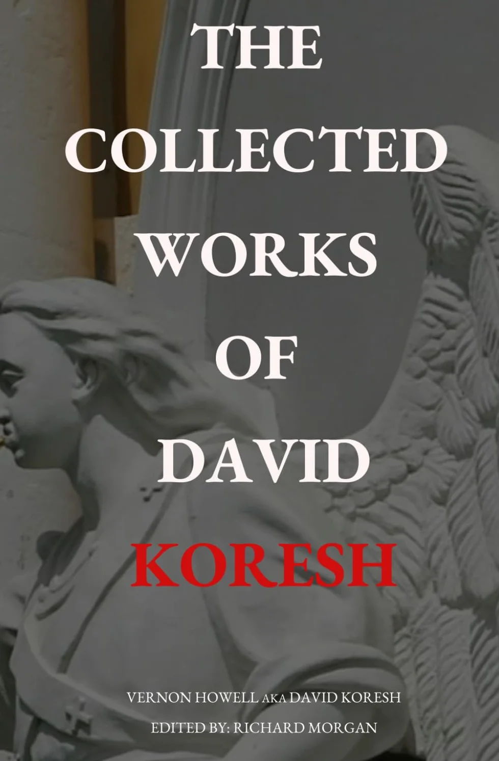 THE COLLECTED WORKS OF DAVID KORESH