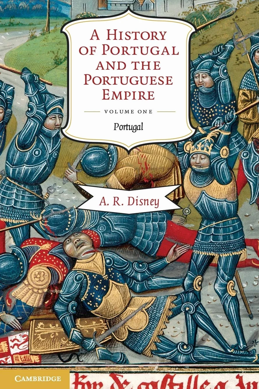 A History of Portugal and the Portuguese Empire: From Beginnings to 1807: Volume 1