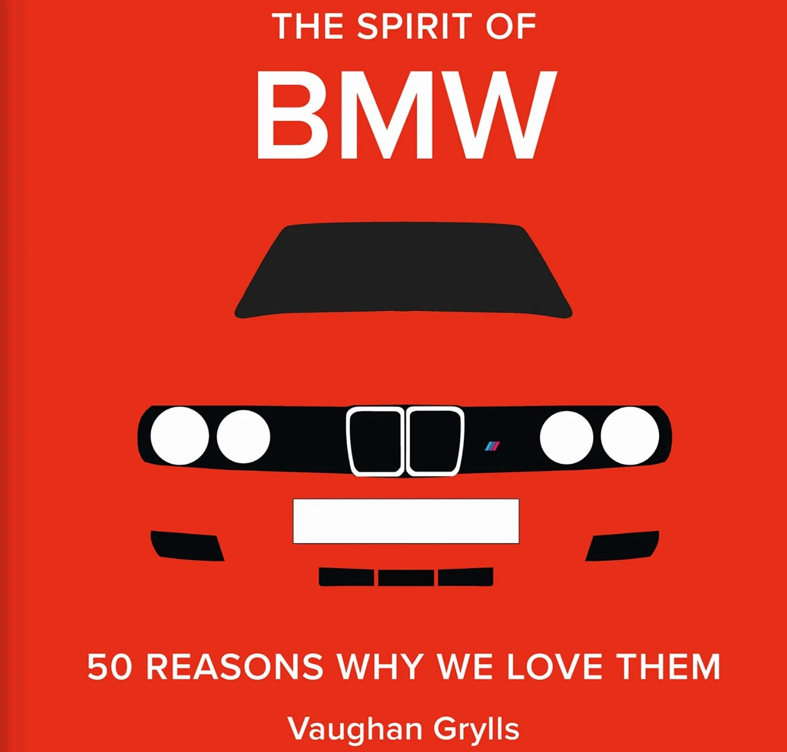 The Spirit of BMW: 50 Reasons Why We Love Them