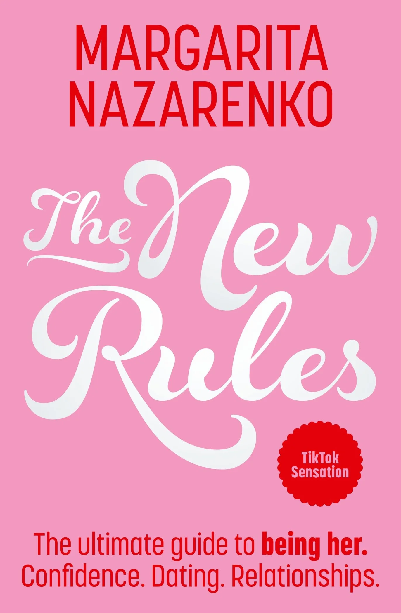 The New Rules: The Ultimate Guide to Being Her