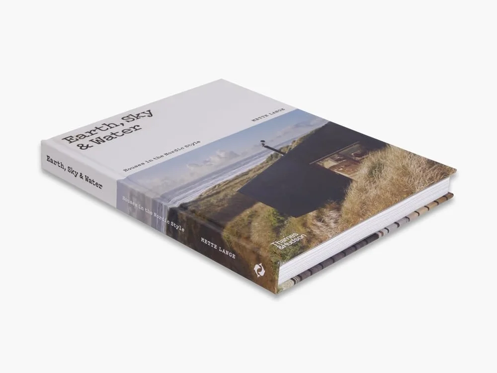 Earth, Sky & Water: Houses in the Nordic Style /anglais