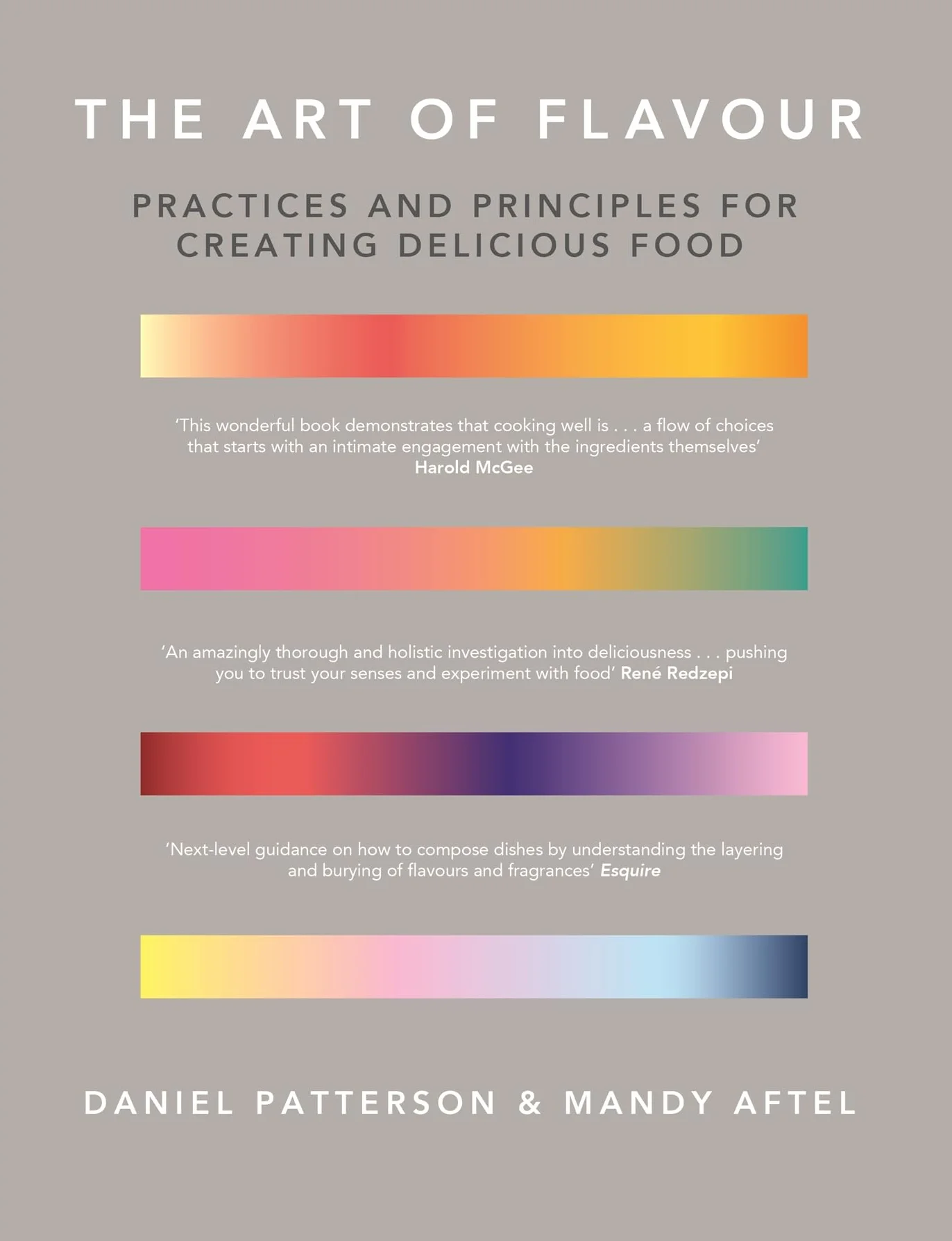 The Art of Flavour: Practices and Principles for Creating Delicious Food