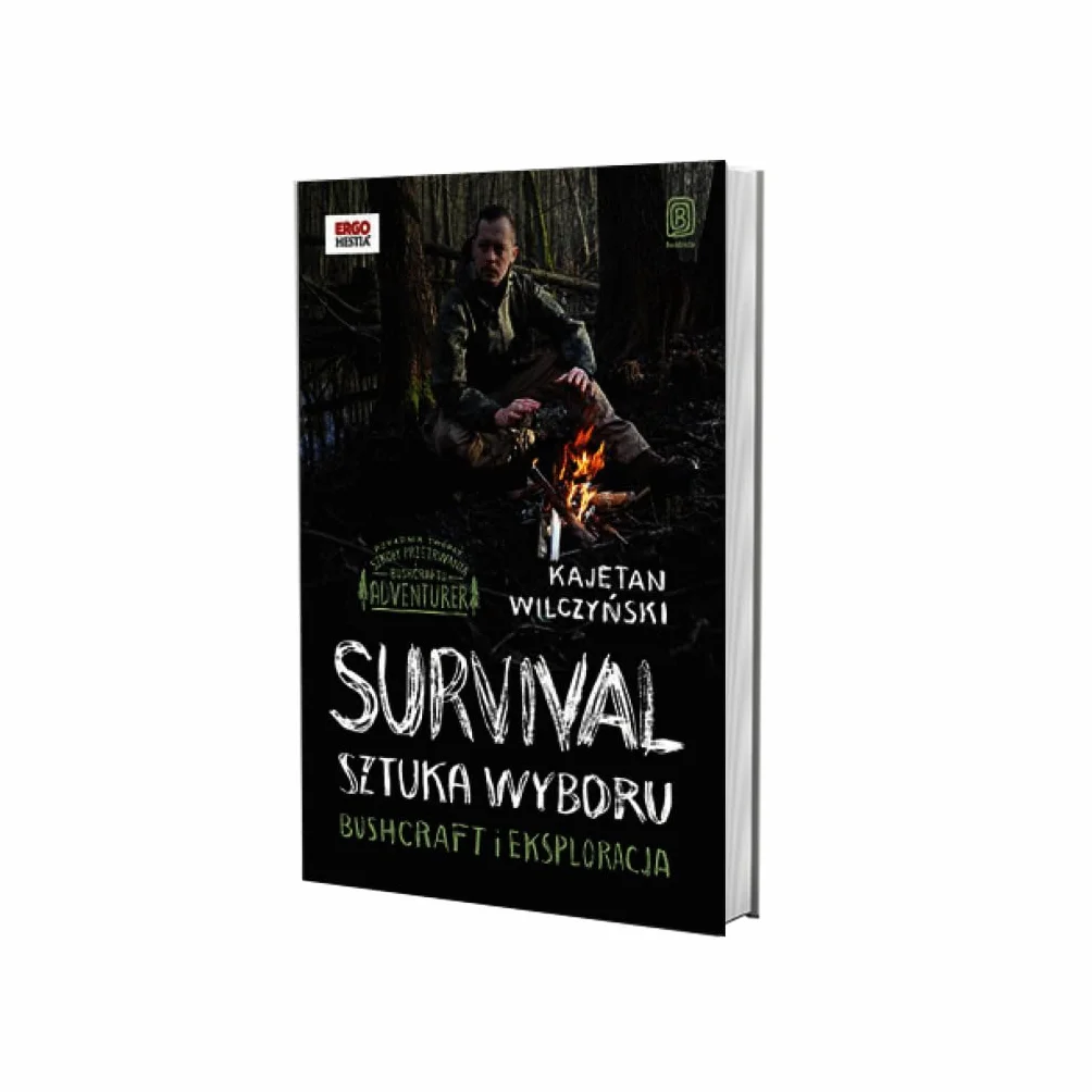 SURVIVAL: SZTUKA WYBORU. BUSHCRAFT I EKSPLORACJA