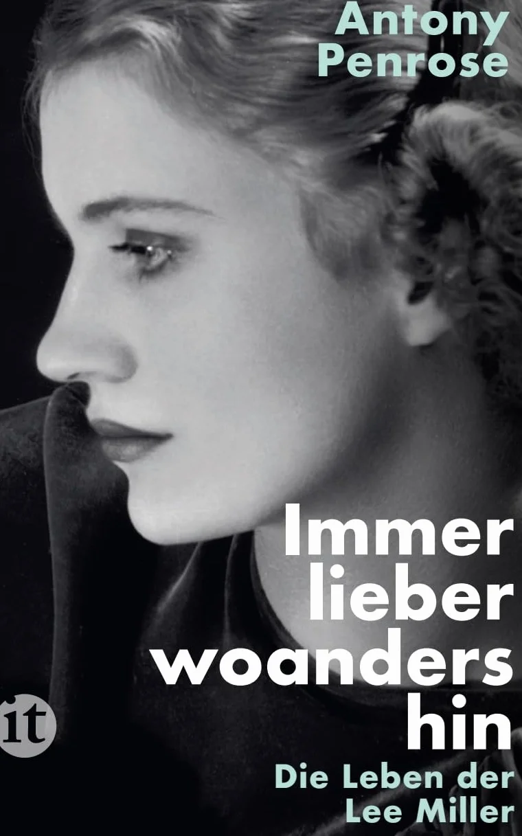 Immer lieber woandershin: Die Leben der Lee Miller | Die literarische Vorlage des Films DIE FOTOGRAFIN mit Kate Winslet: 4964