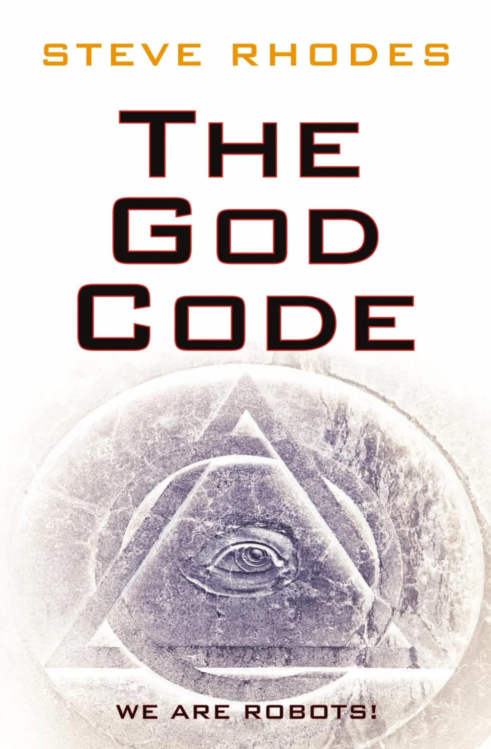 The God Code: We Are Robots!