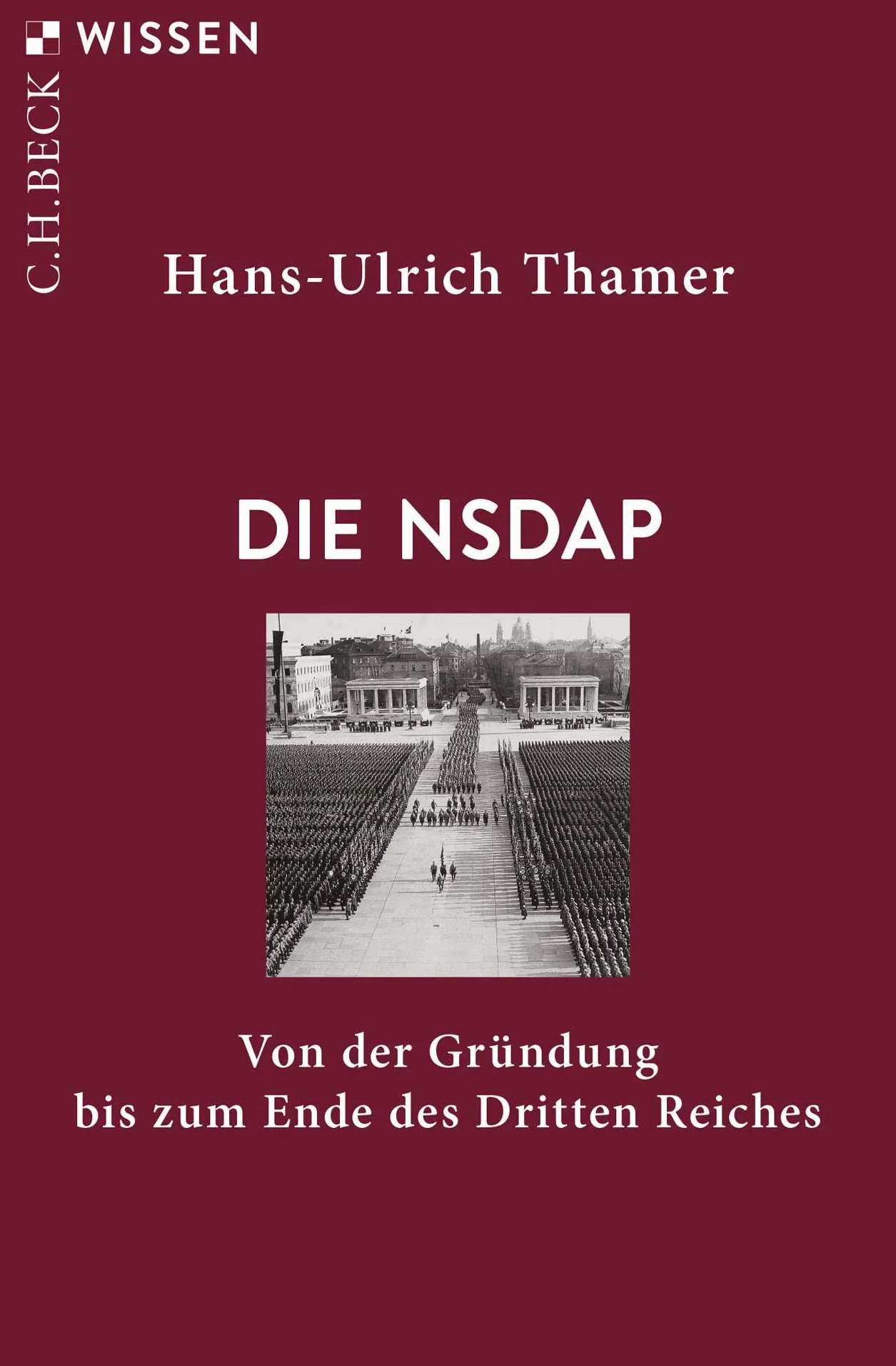 Die NSDAP: Von der Gründung bis zum Ende des Dritten Reiches: 2911