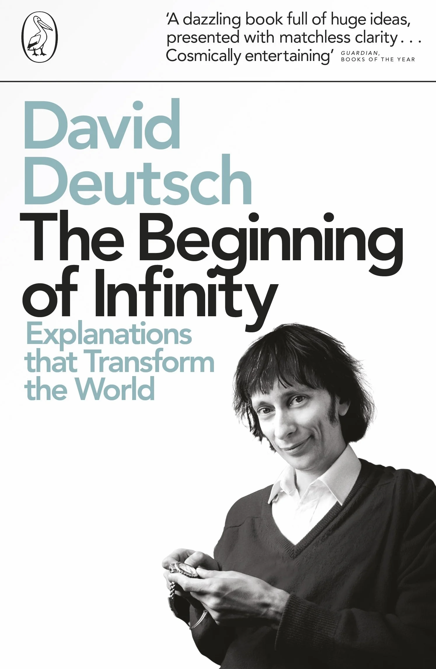 Penguin Classics The Beginning Of Infinity: Explanations that Transform The World
