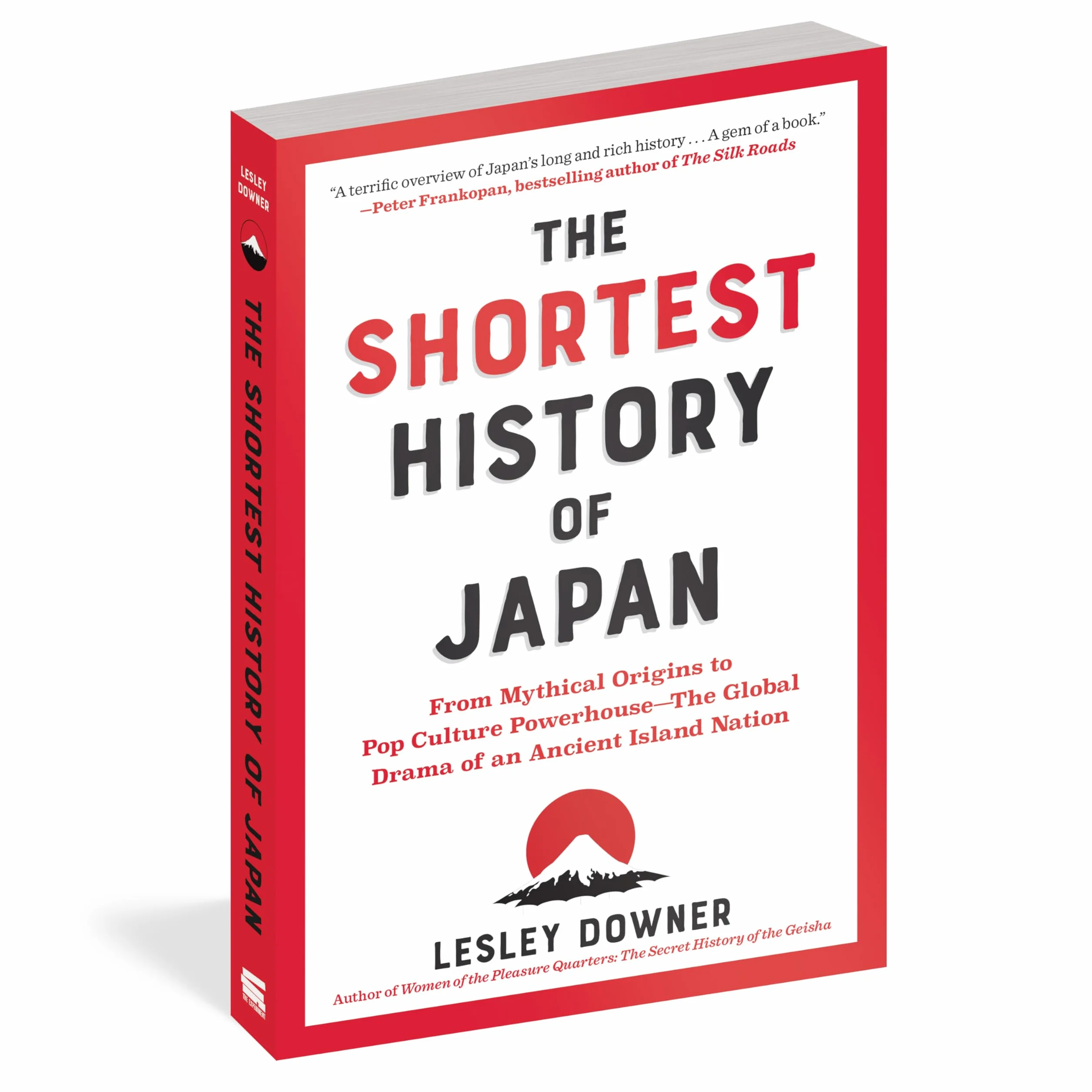 The Shortest History of Japan: From Mythical Origins to Pop Culture Powerhouse - The Global Drama of an Ancient Island Nation