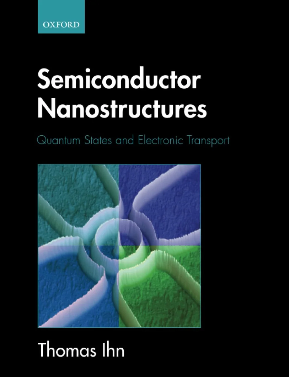 Semiconductor Nanostructures: Quantum States and Electronic Transport