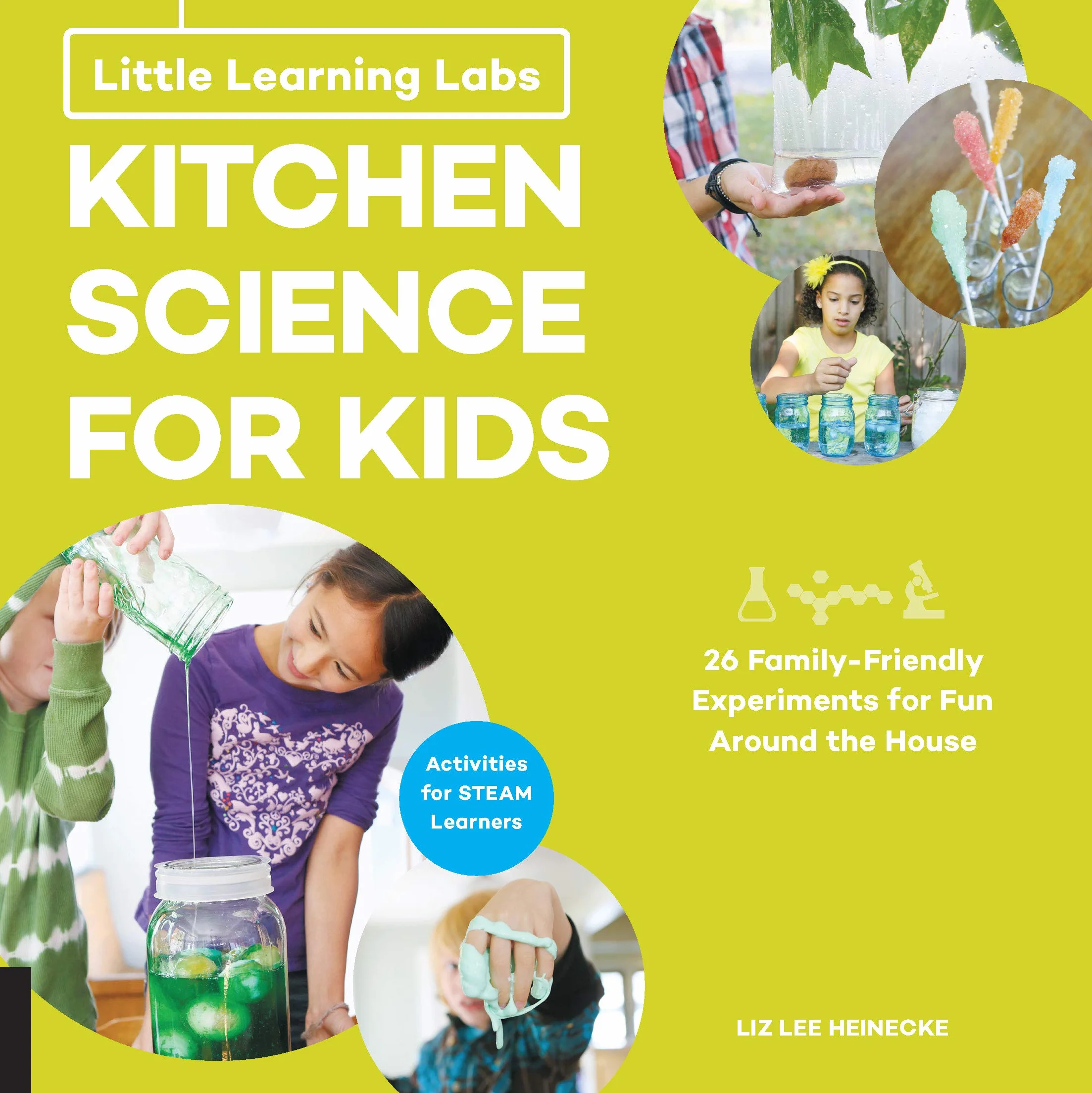 Little Learning Labs: Kitchen Science for Kids, Abridged Paperback Edition: 26 Fun, Family-Friendly Experiments for Fun Around the House; Activities for Steam Learners: 3