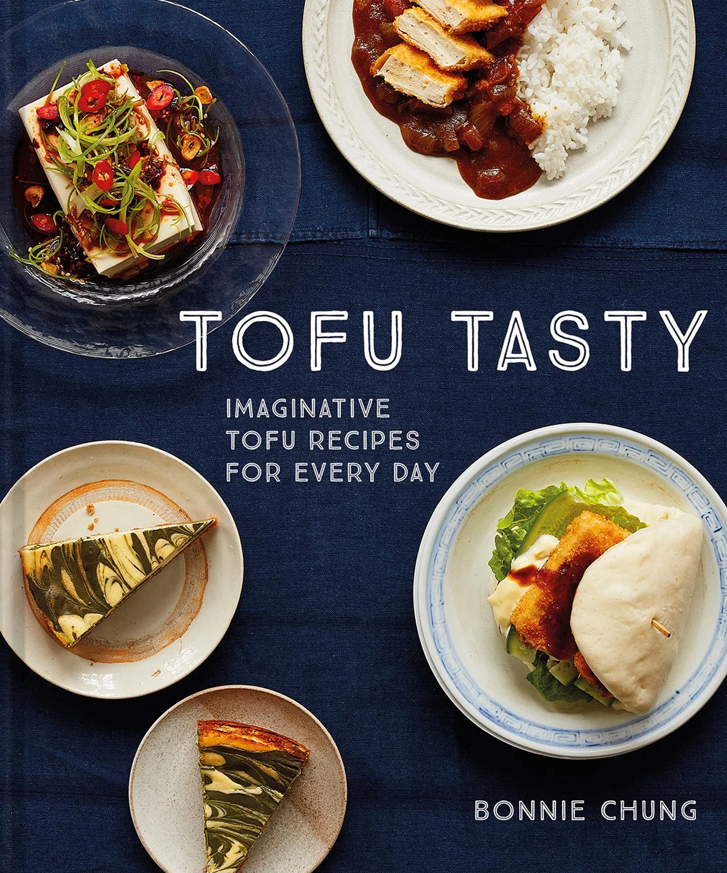Tofu Tasty: Imaginative tofu recipes for every day