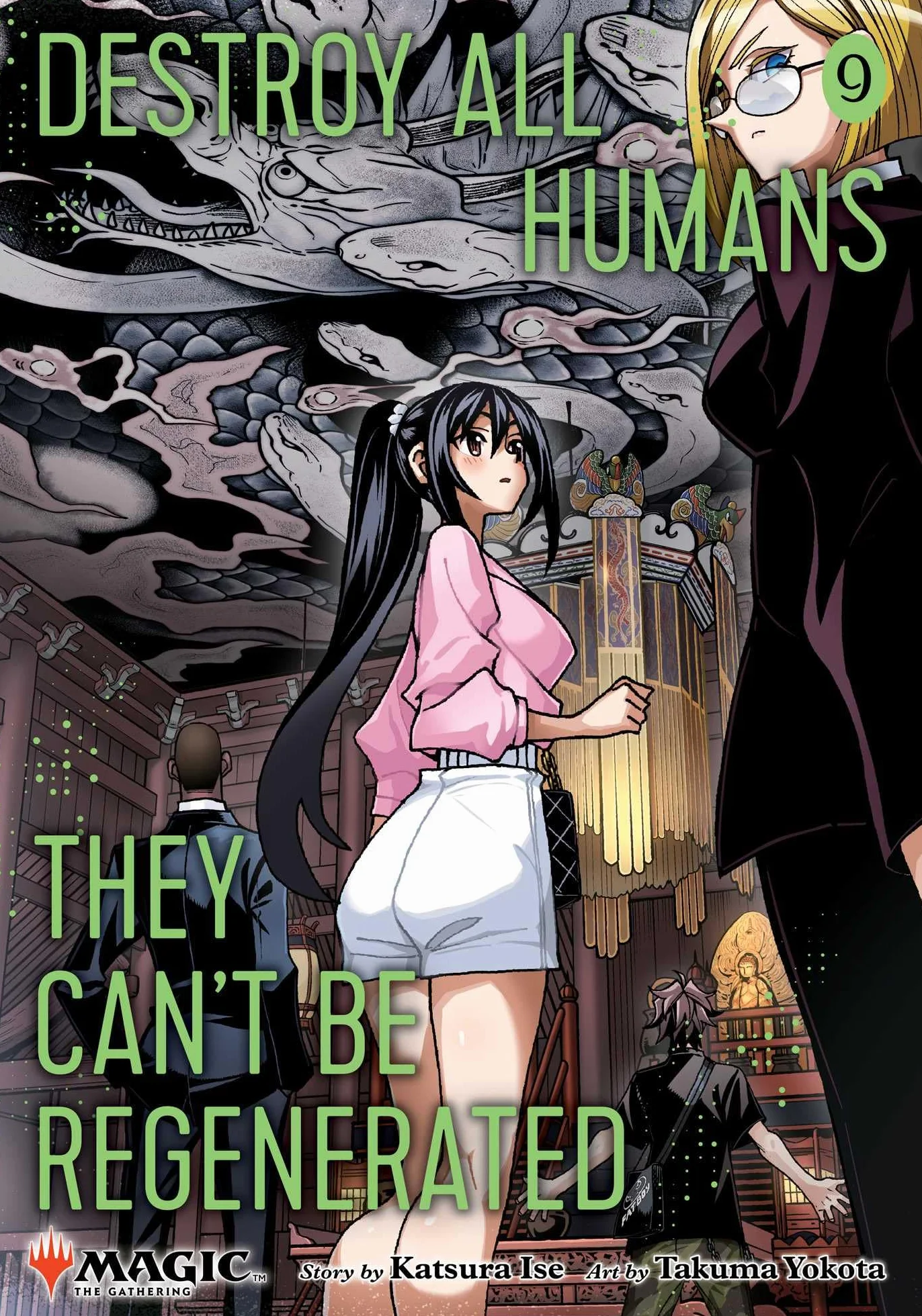 Destroy All Humans. They Can't Be Regenerated. A Magic: The Gathering Manga, Vol. 9: Limited edition Magic: The Gathering card included in first printing!: Volume 9