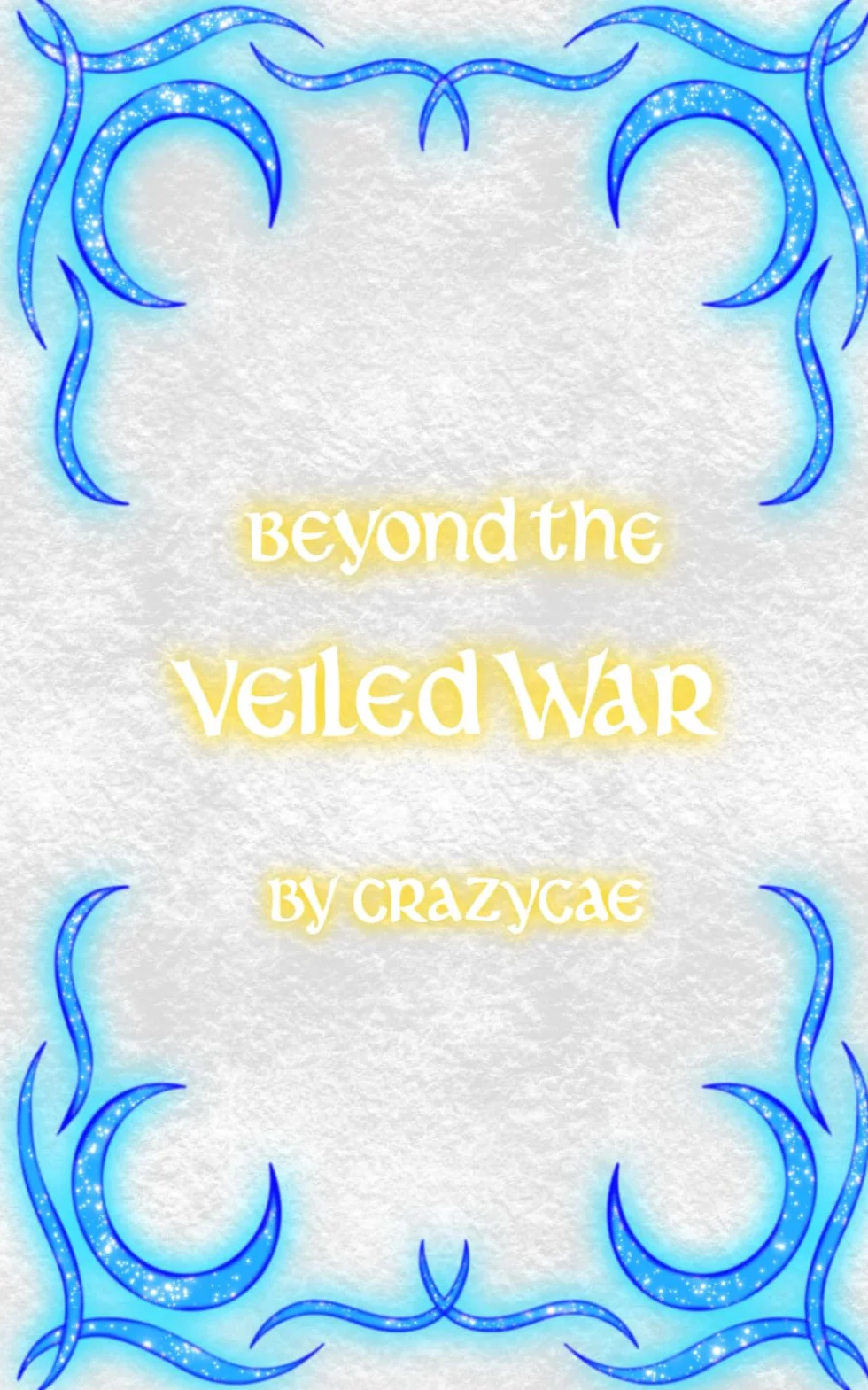 Beyond the Veiled War