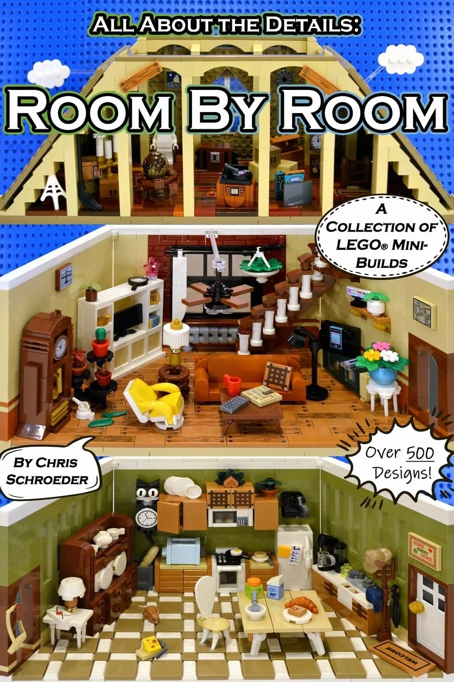 All About the Details: Room By Room: A Collection of LEGO® Mini-Builds: 1