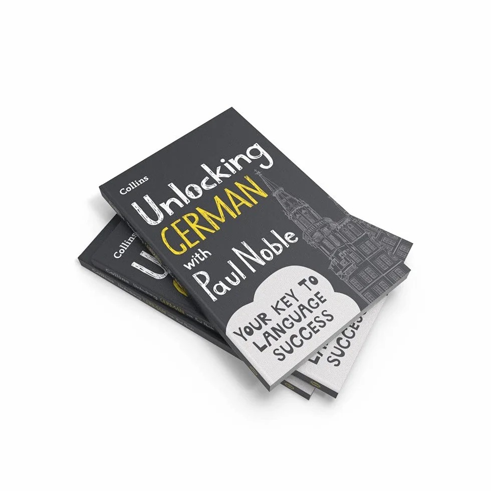 Unlocking German with Paul Noble: Your key to language success with the bestselling language coach