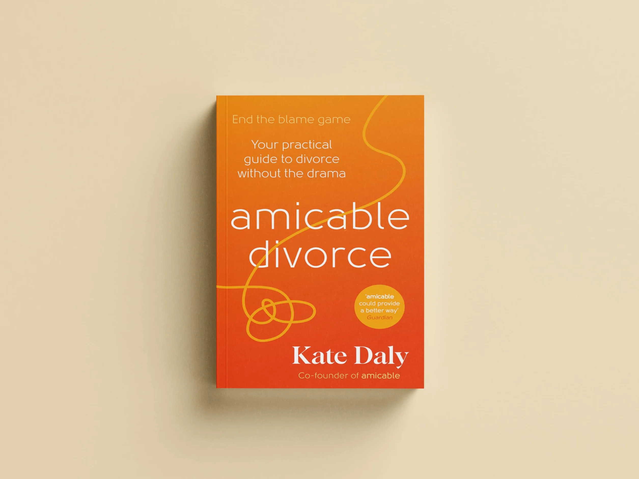 amicable divorce: Your Practical Guide to Divorce Without the Drama