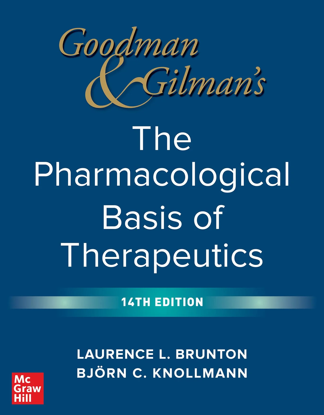 Goodman and Gilman's the Pharmacological Basis of Therapeutics, 14th Edition