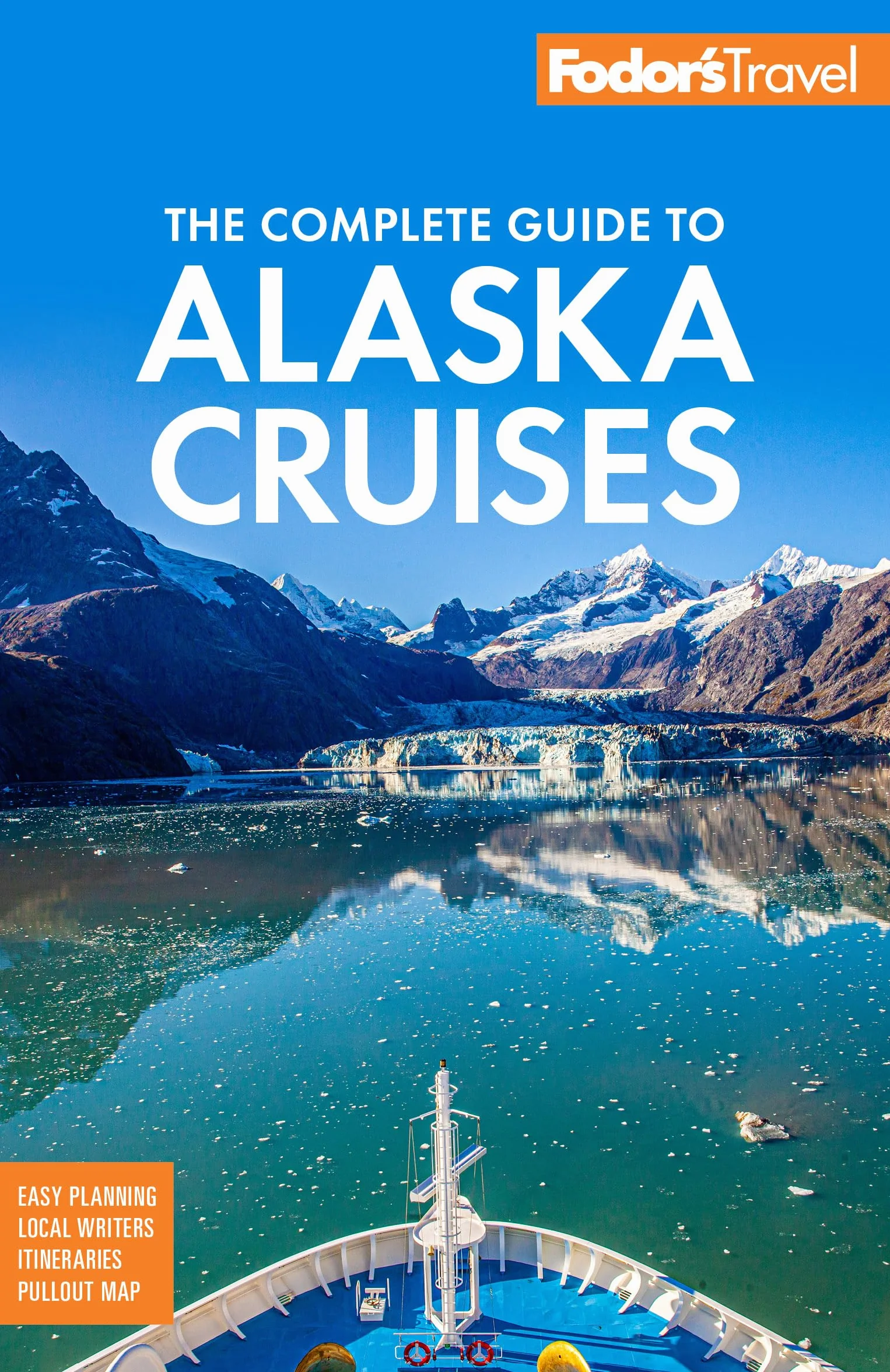 Fodor's The Complete Guide to Alaska Cruises