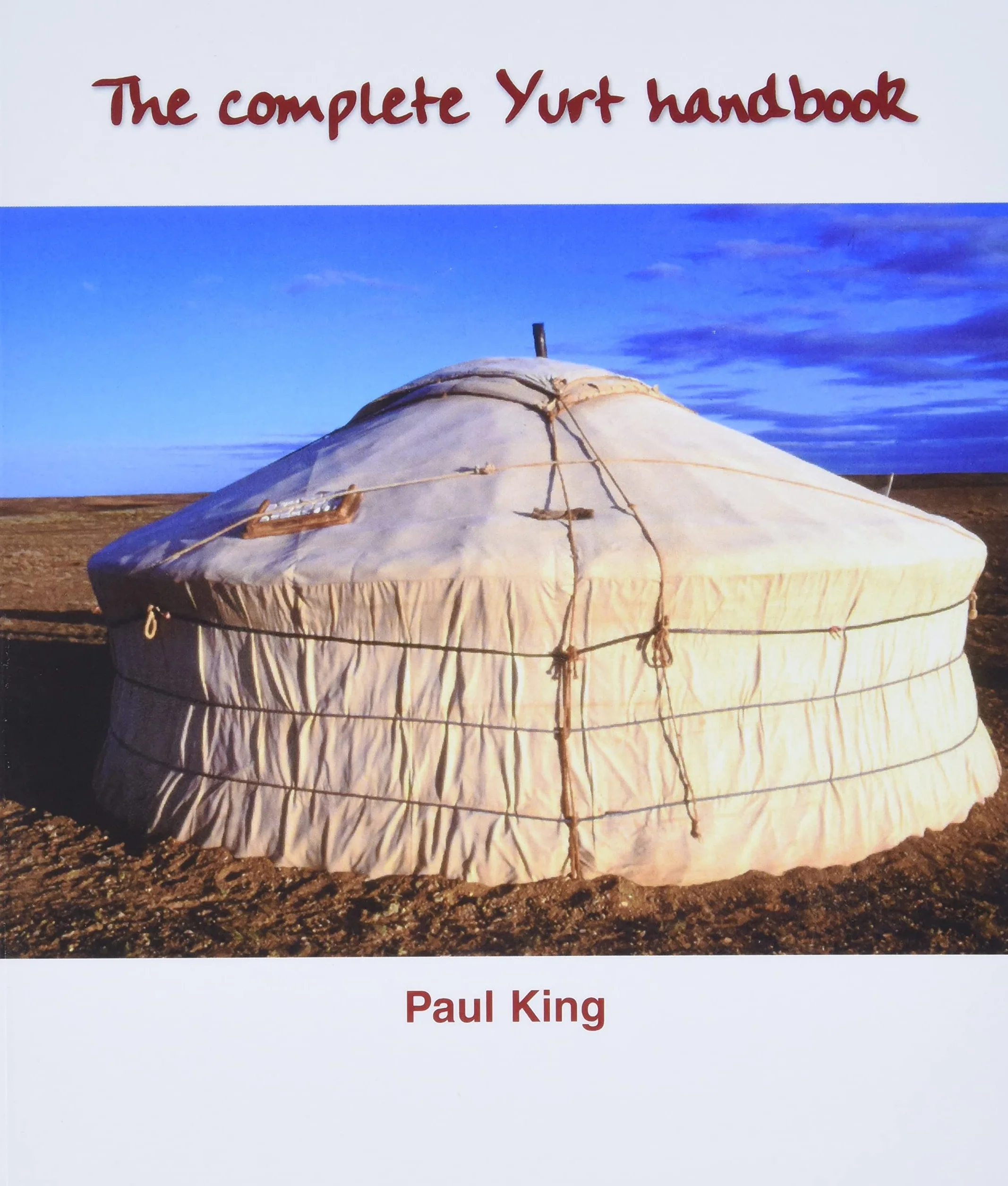 The Complete Yurt Handbook