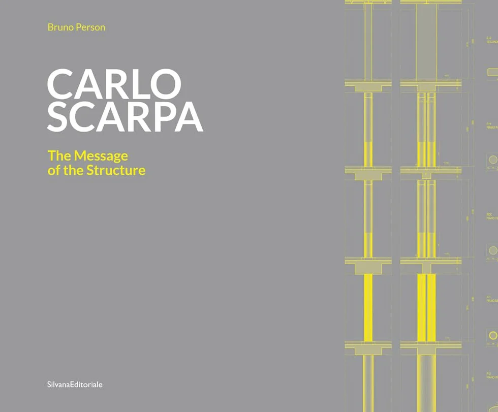 Carlo Scarpa : The Message of the Structure