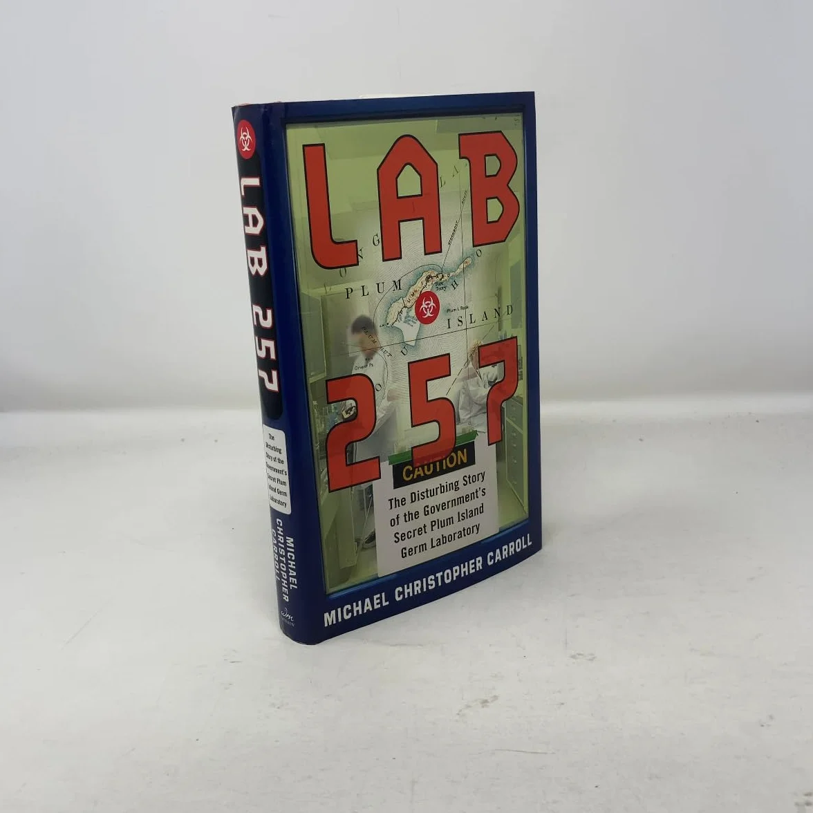 Lab 257: The Disturbing Story of the Government's Secret Plum Island Germ Laboratory