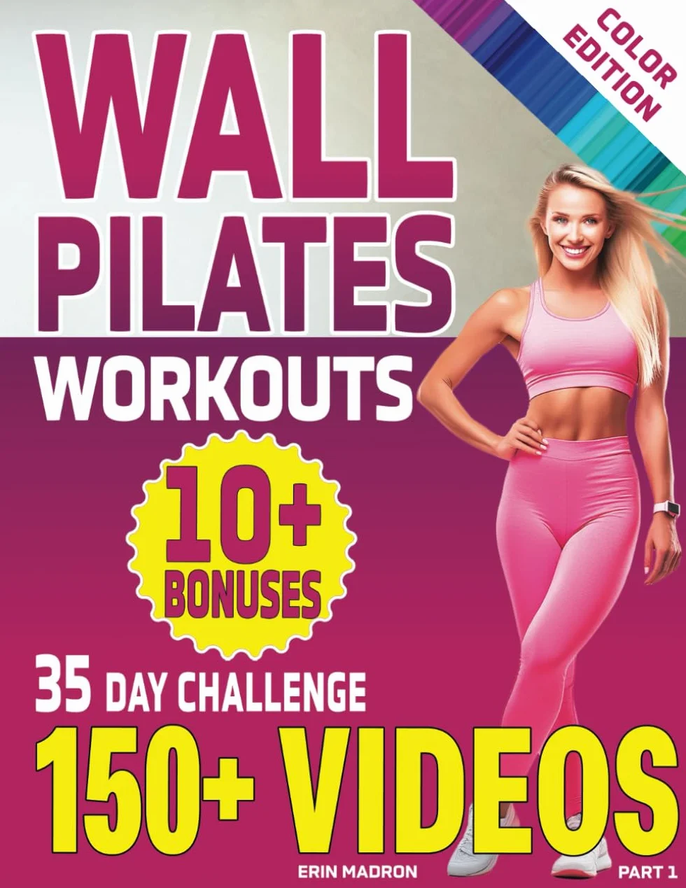 Wall Pilates Workouts: 28 Day Wall Pilates Exercise Chart and 7 Day Wall Pilates for Seniors, Women and Beginners. Fitness Planner. Balance and Stretching Exercises for Seniors. 15 Minute Workout.