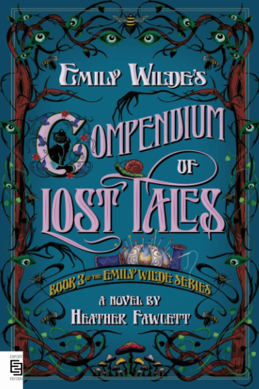 Emily Wilde's Compendium of Lost Tales: a novel: 3