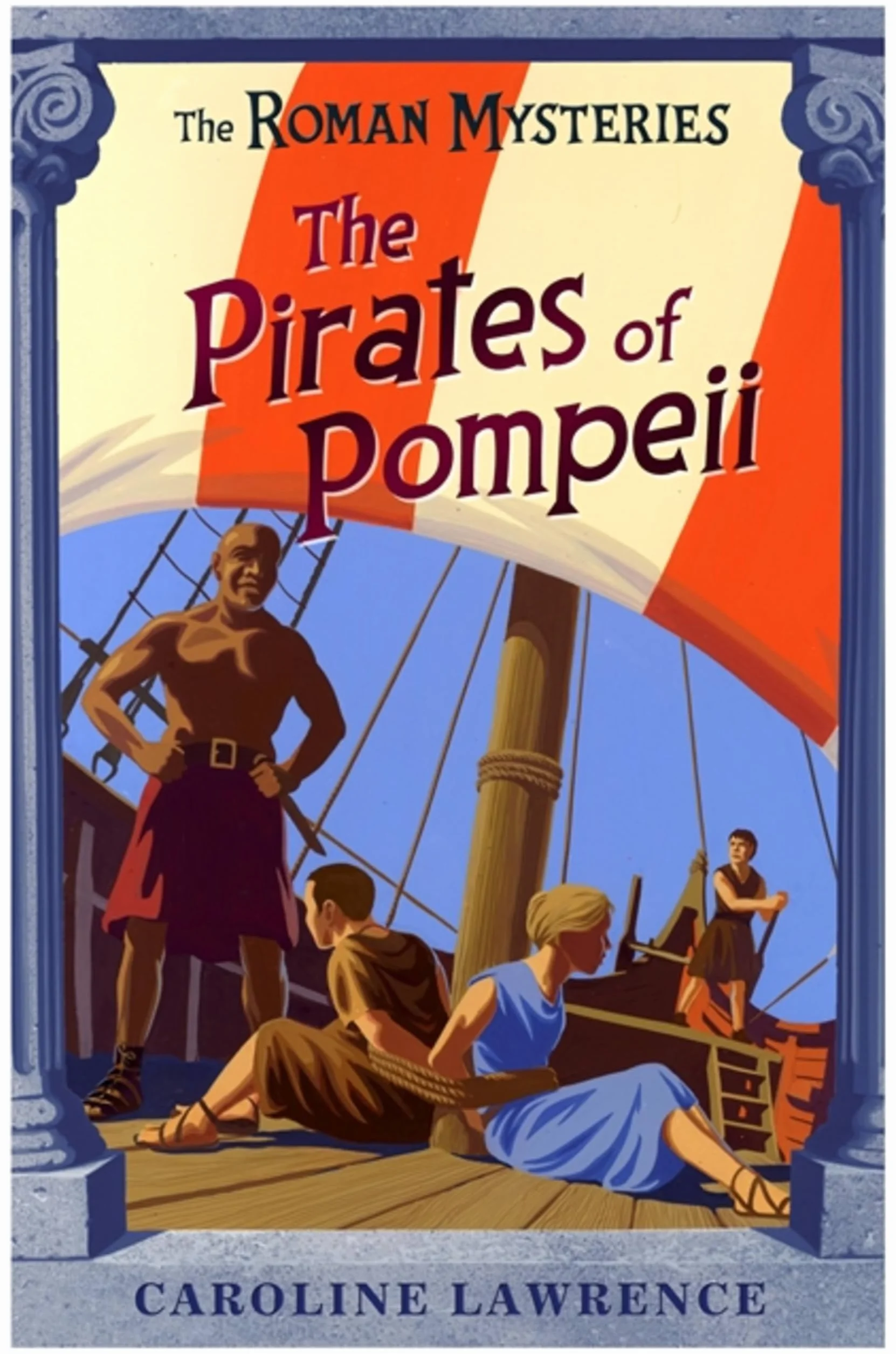 The the Roman Mysteries: The Pirates of Pompeii: Book 3: 03