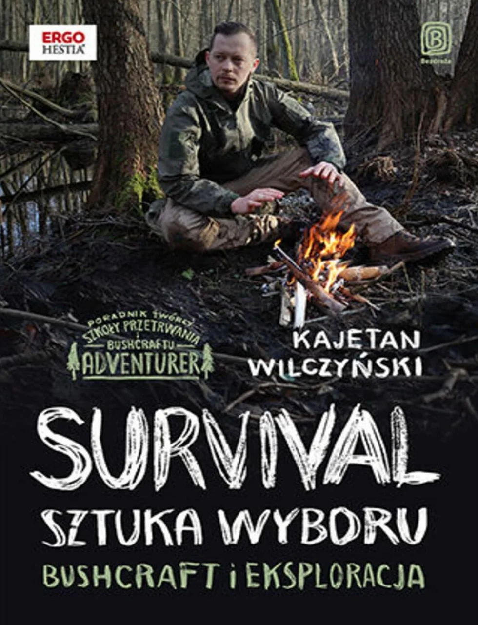 SURVIVAL: SZTUKA WYBORU. BUSHCRAFT I EKSPLORACJA