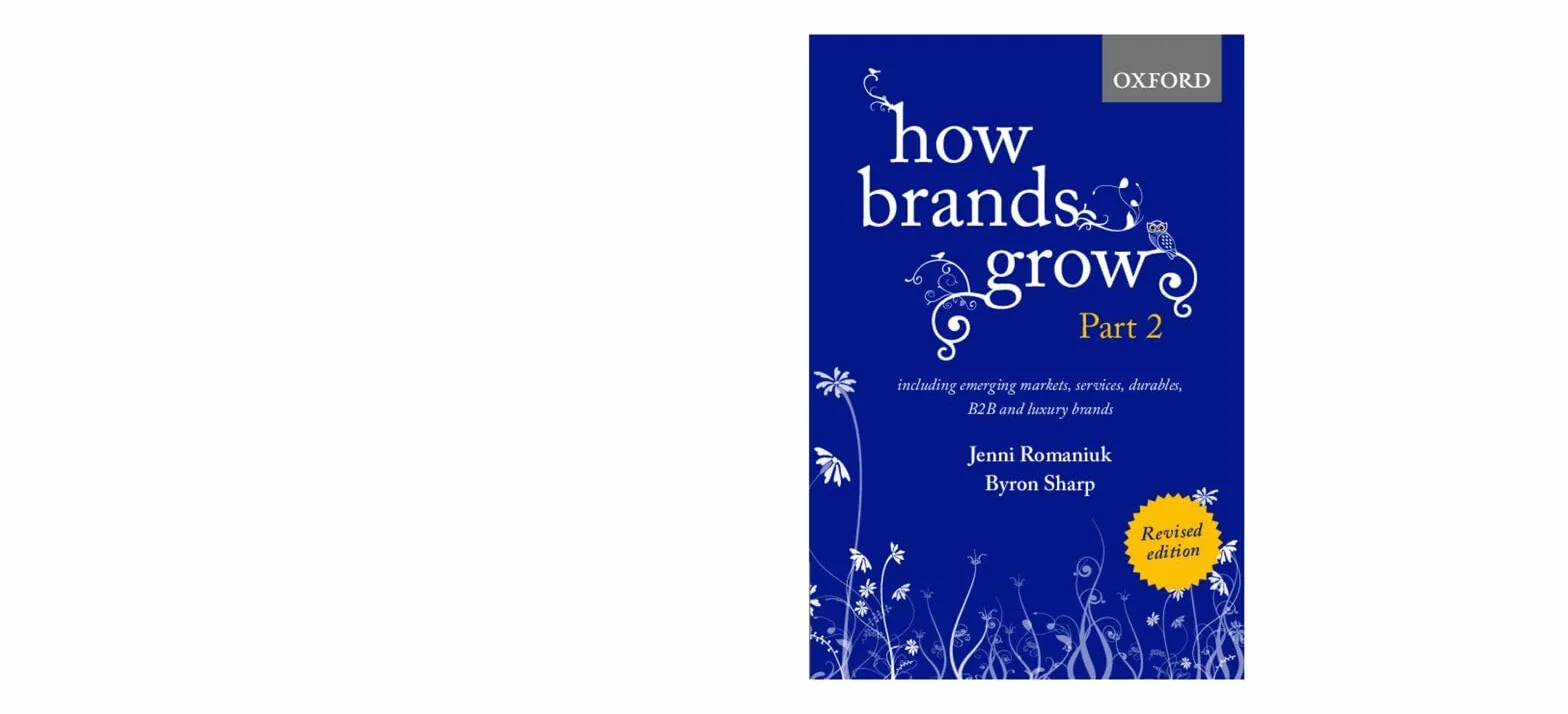 How Brands Grow: Including Emerging Markets, Services, Durables, B2B and Luxury Brands
