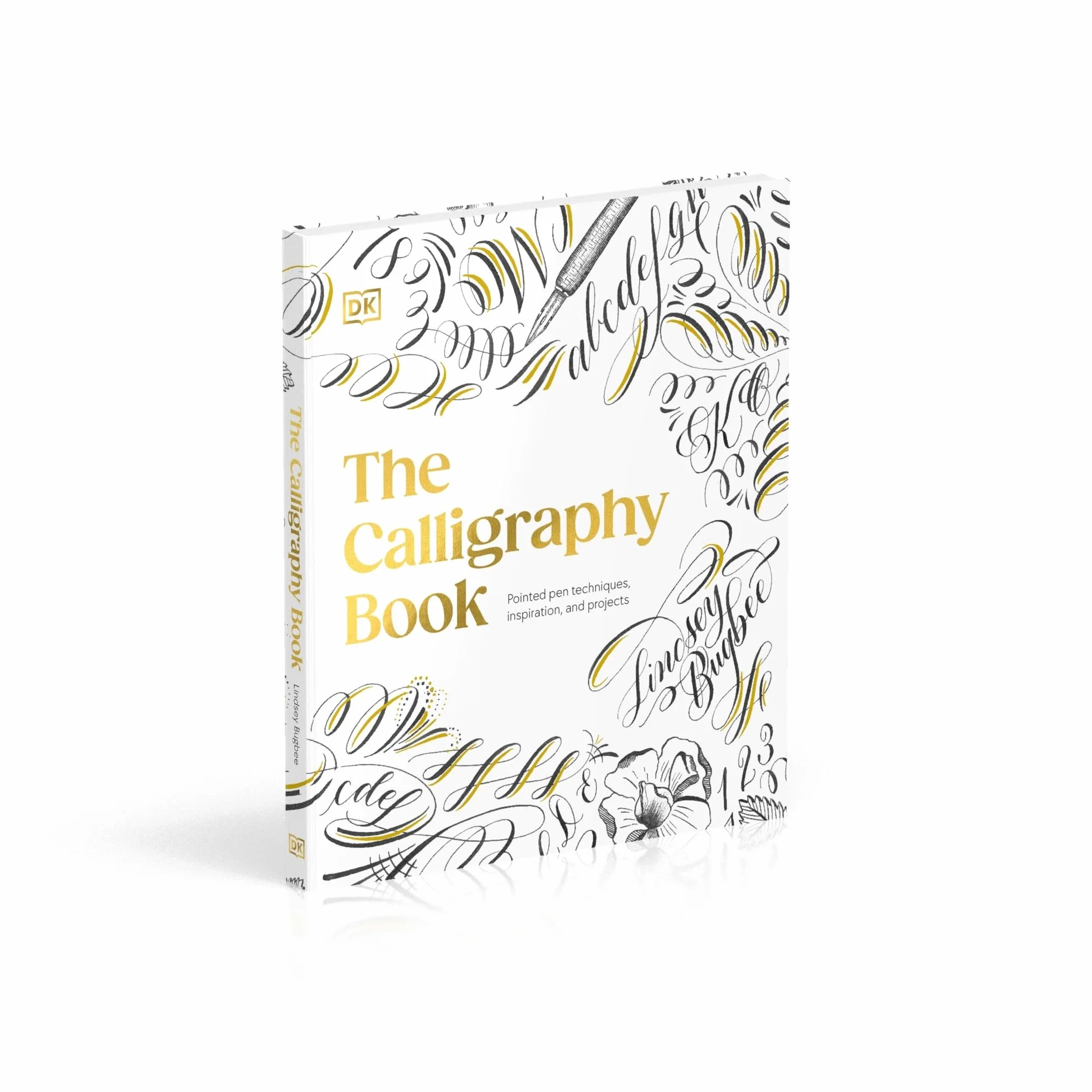 The Calligraphy Book: Pointed Pen Techniques, Inspiration, and Projects