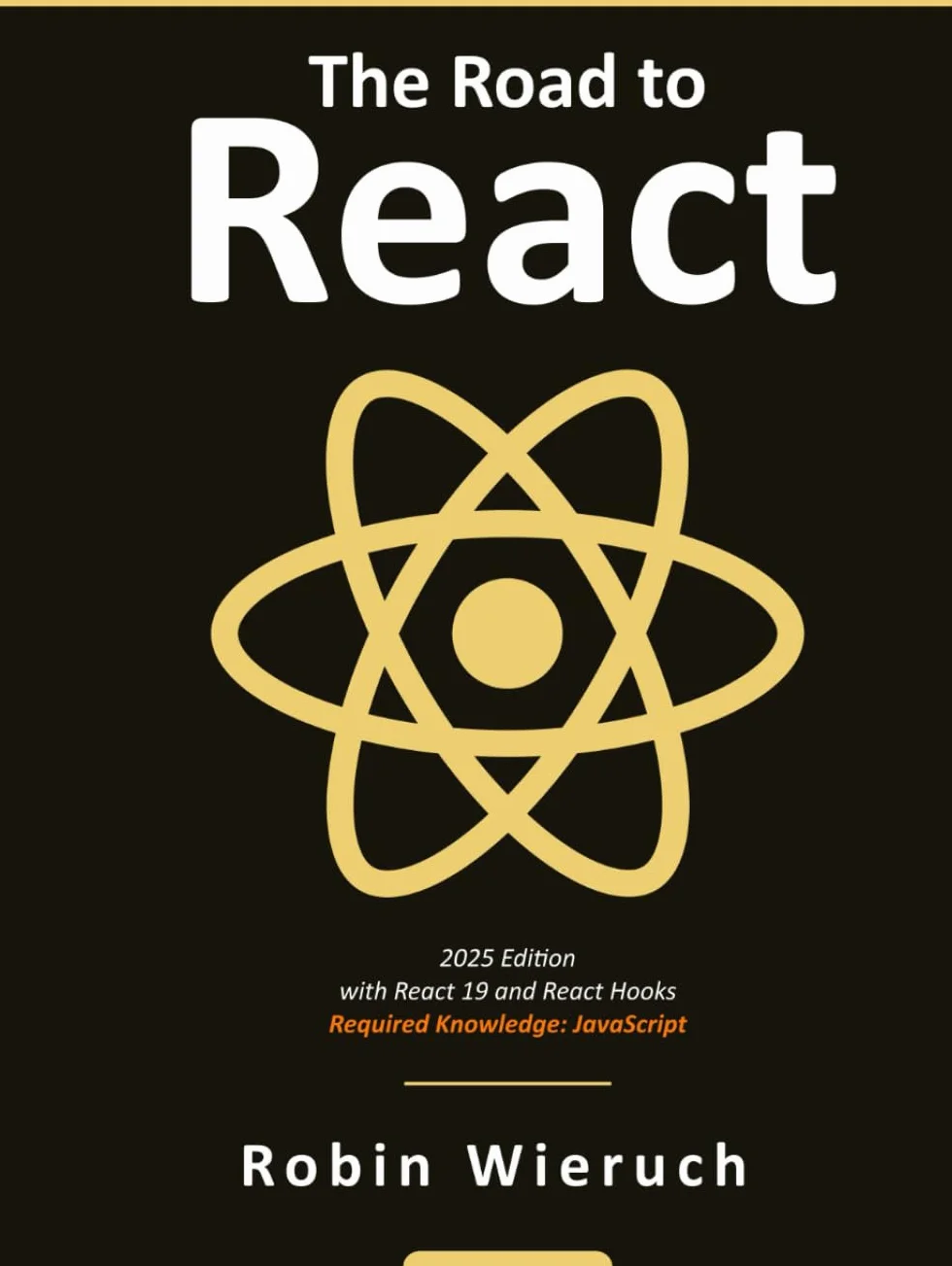 The Road to React: Your journey to master plain yet pragmatic React.js