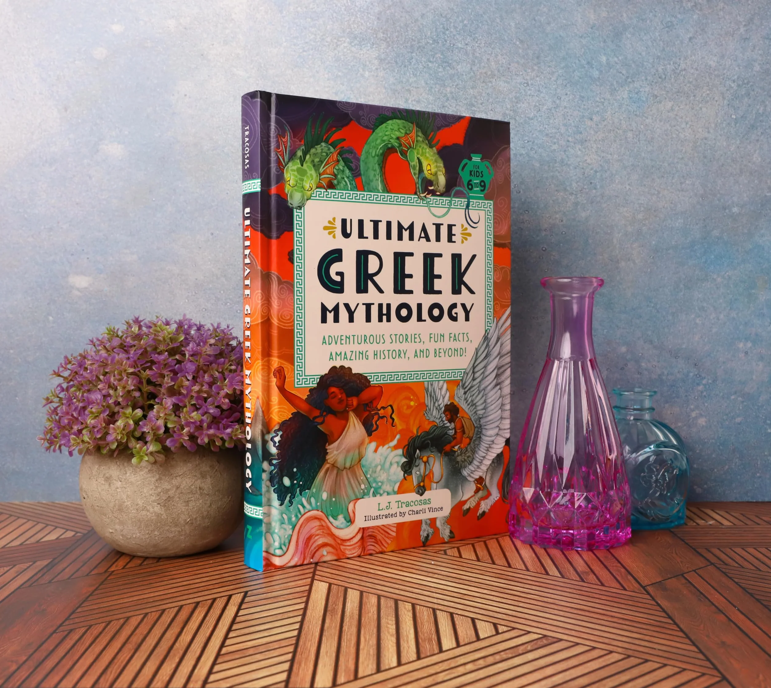 Ultimate Greek Mythology: Adventurous Stories, Fun Facts, Amazing History, and Beyond!