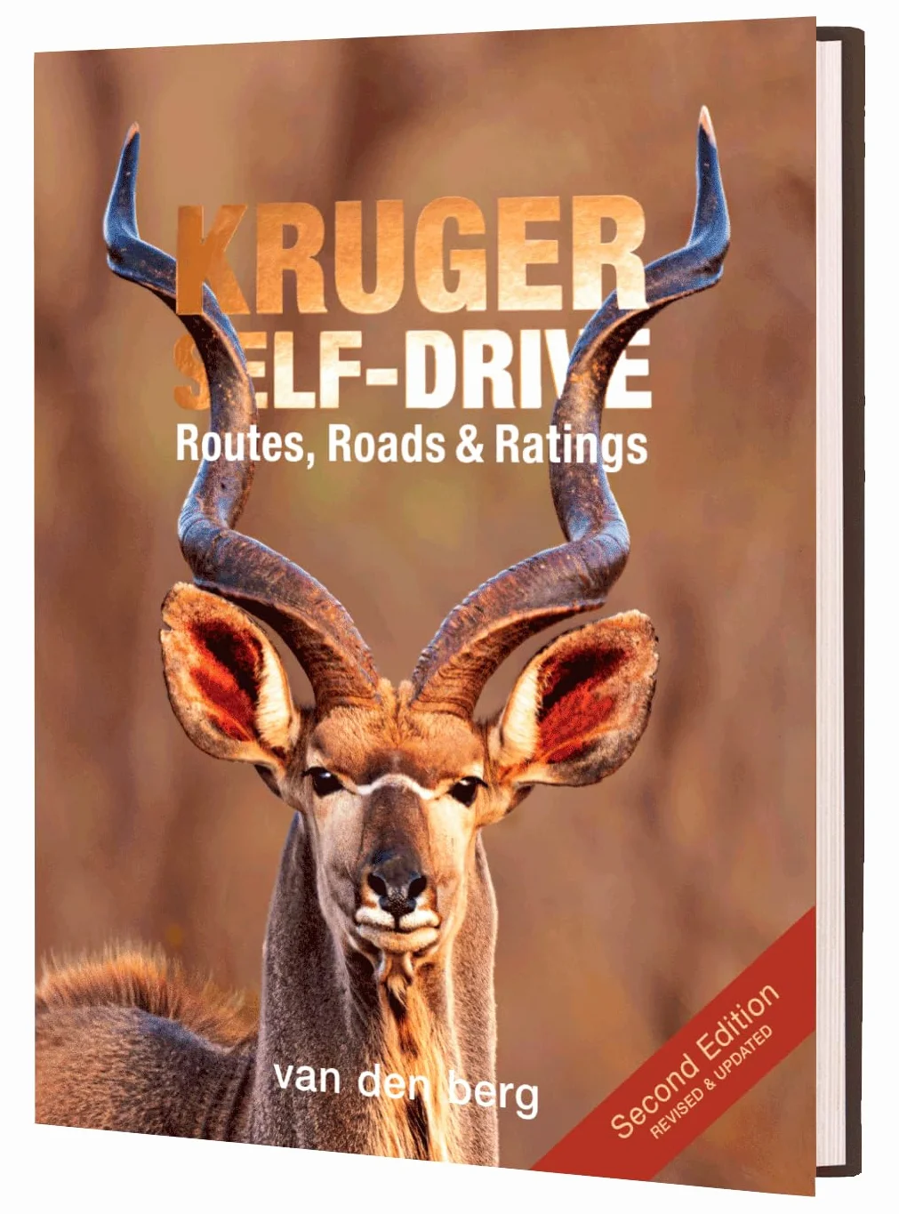Kruger Self-Drive: Second Edition: Routes, Roads & Ratings