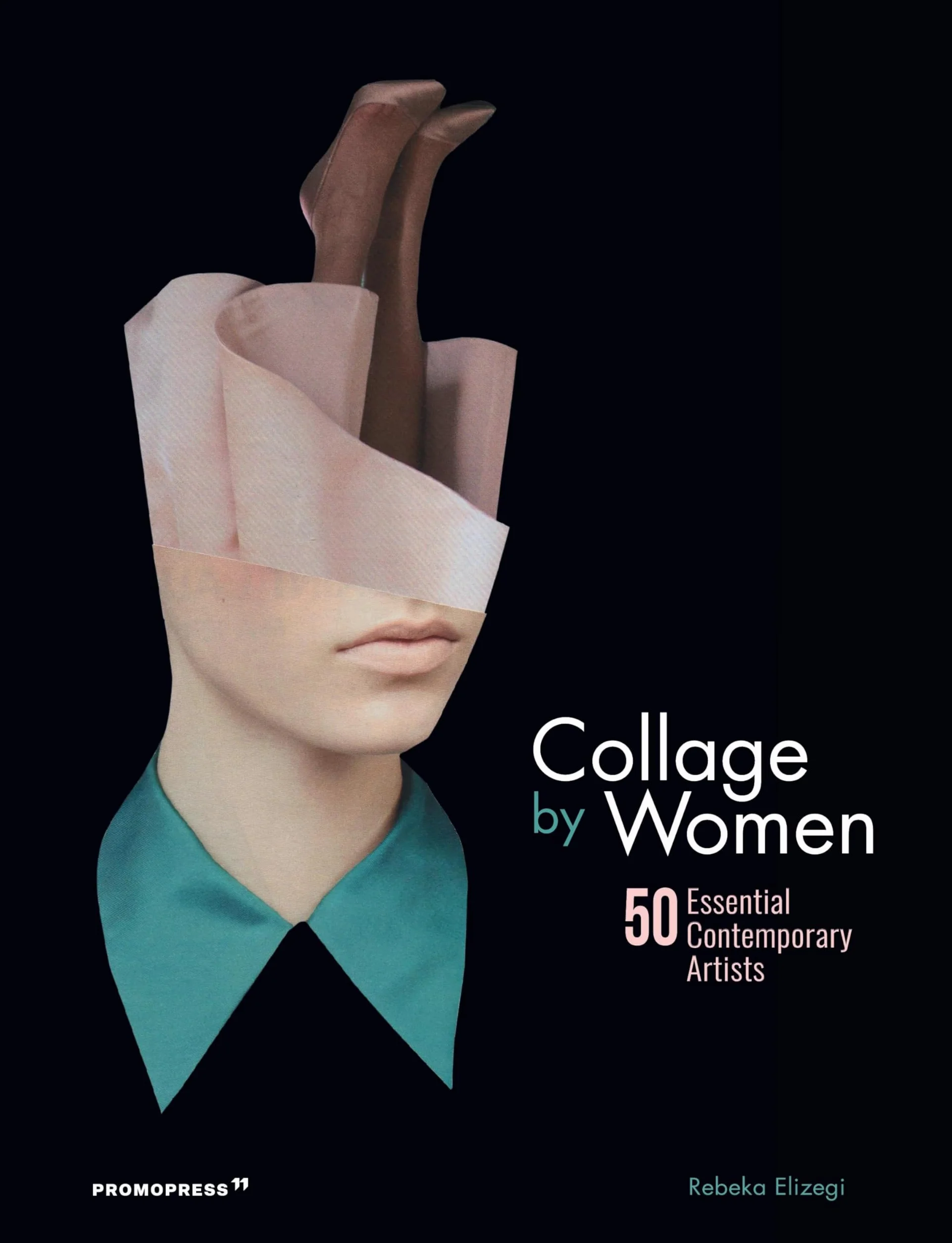 Collage by Women - 50 Essential Contemporary Artists