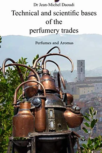 Technical and scientific bases of the perfumery trades: Perfumes and Aromas