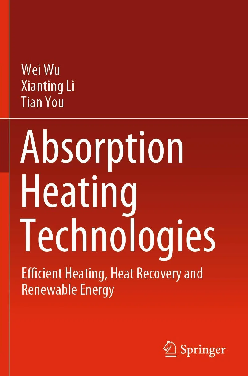 Absorption Heating Technologies: Efficient Heating, Heat Recovery and Renewable Energy
