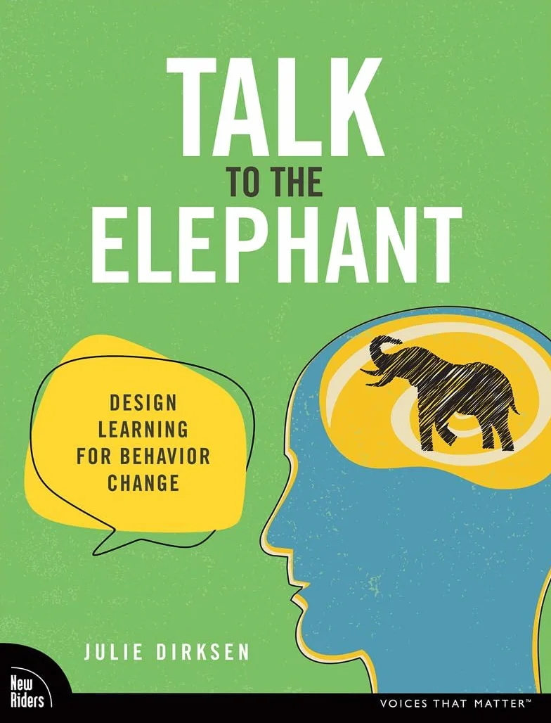 Talk to the Elephant: Designing Learning for Behavior Change