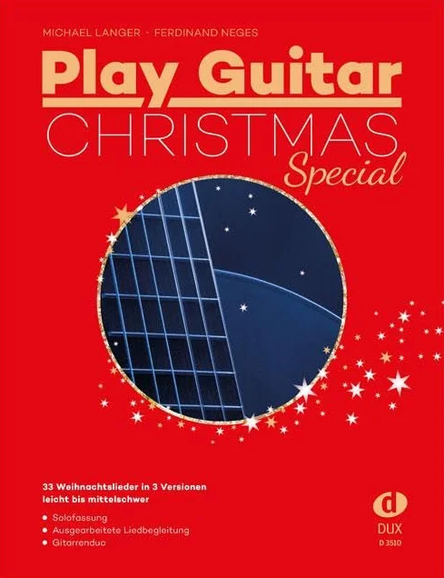 Play Guitar Christmas Special: 33 Weihnachtslieder in 3 Versionen - leicht bis mittelschwer