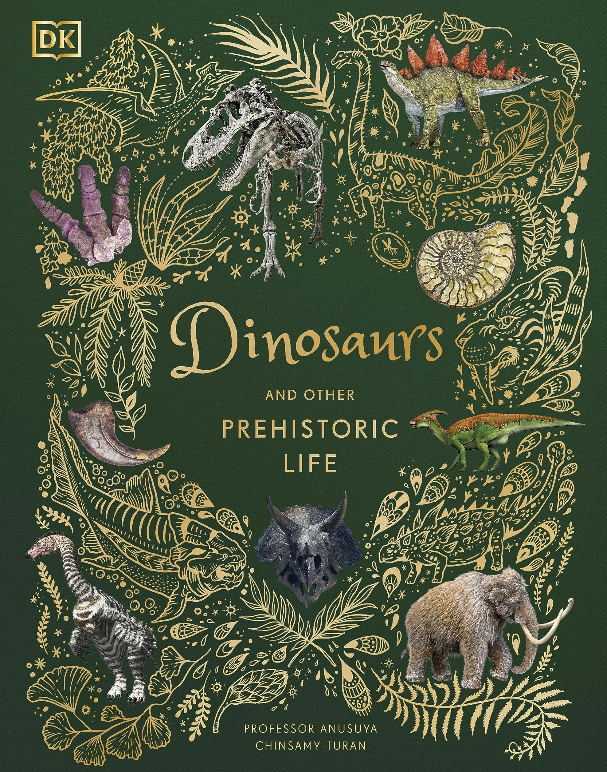 Dinosaurs and Other Prehistoric Life (DK Children's Anthologies): Discover the Breathtaking Secrets of the Prehistoric World