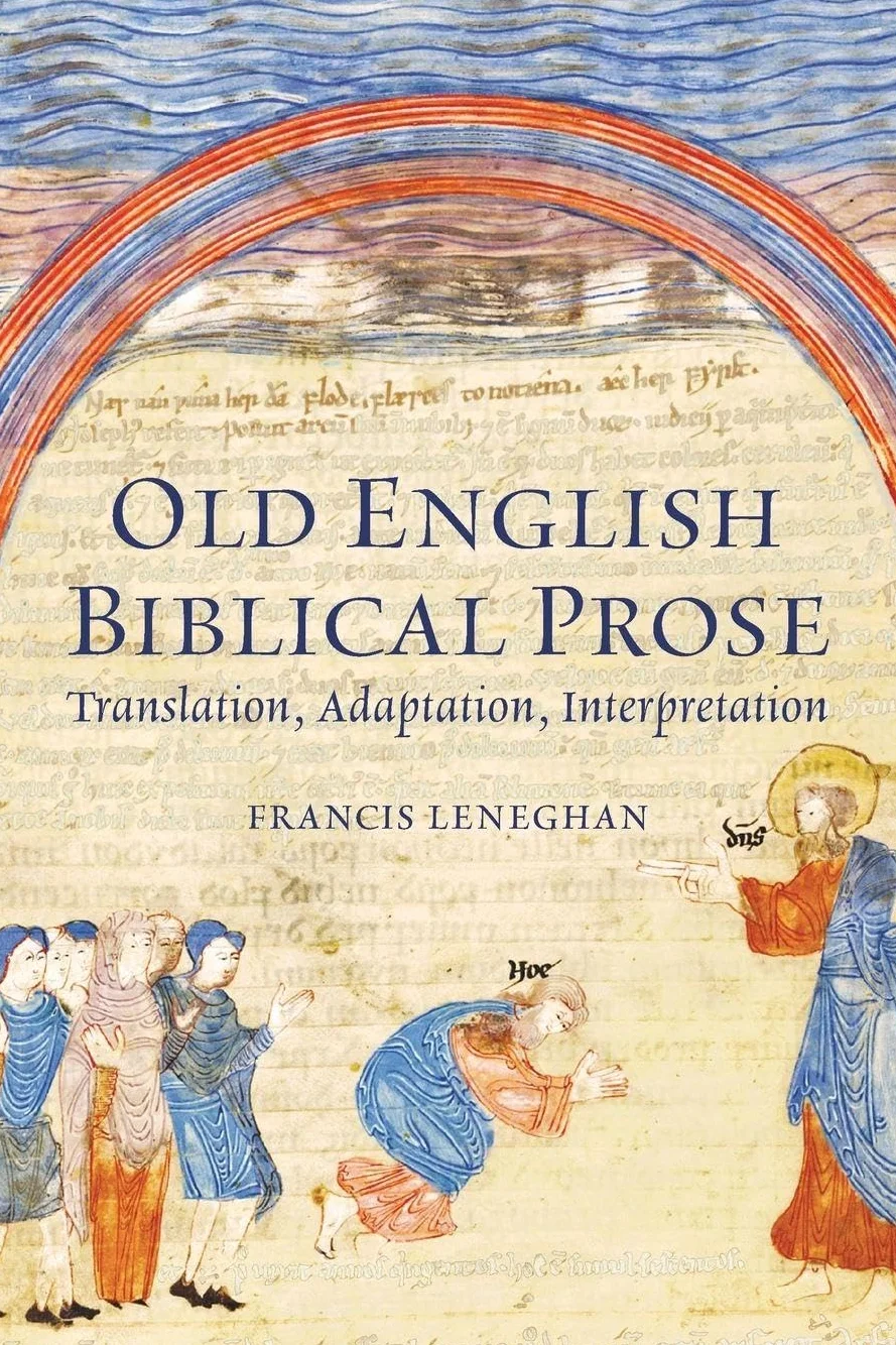Old English Biblical Prose: Translation, Adaptation, Interpretation