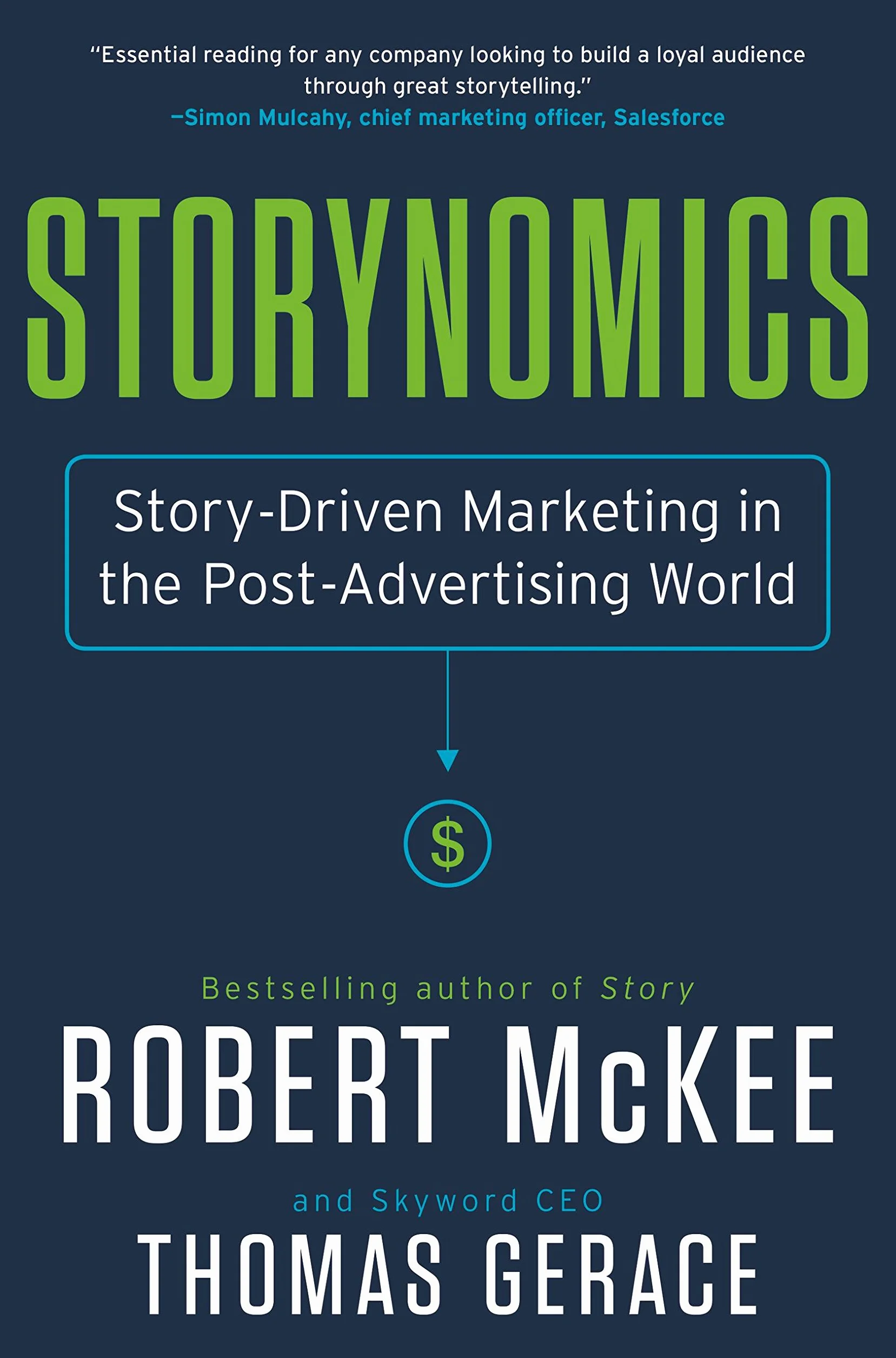 Storynomics: Story-Driven Marketing in the Post-Advertising World