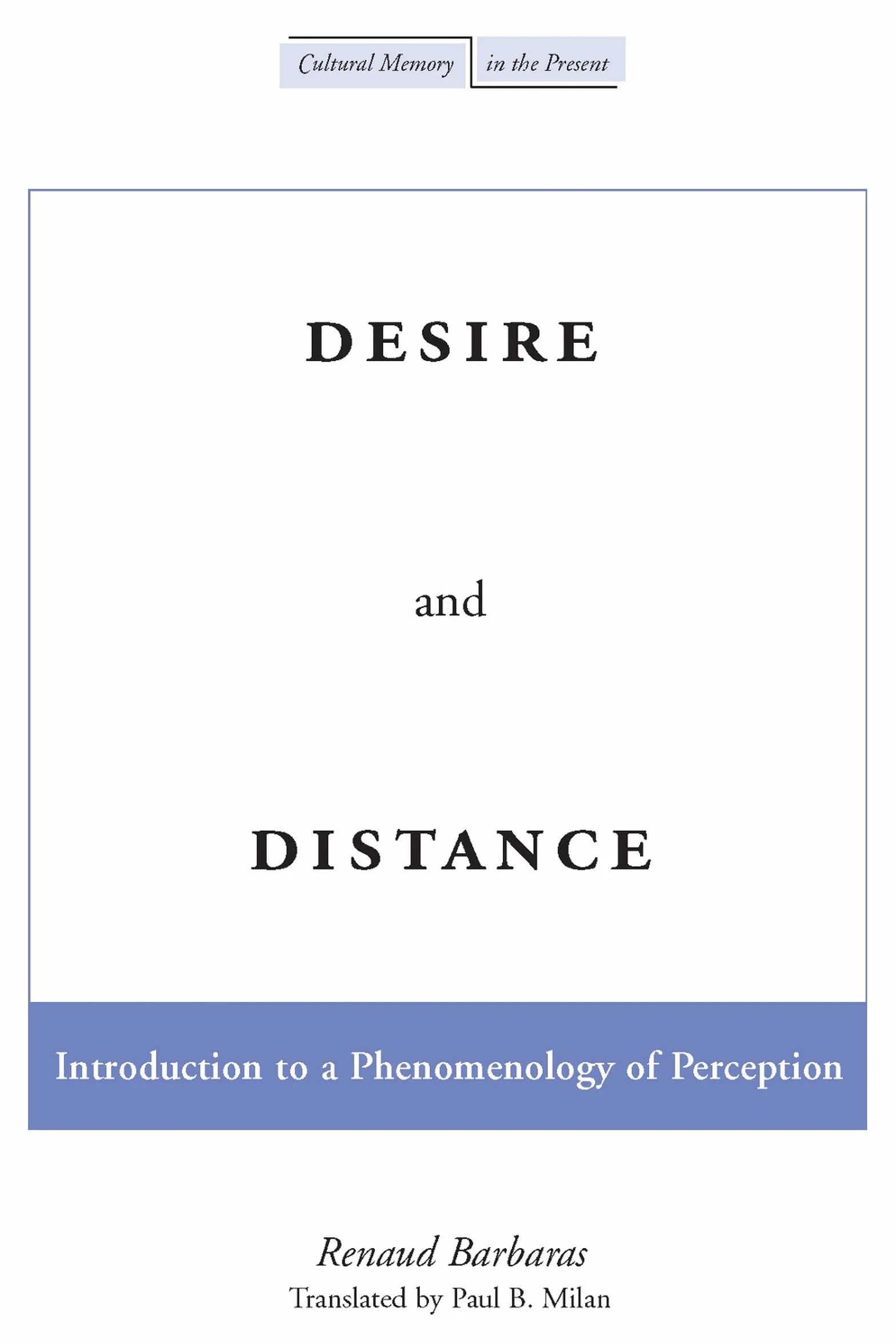 Desire and Distance: Introduction to a Phenomenology of Perception