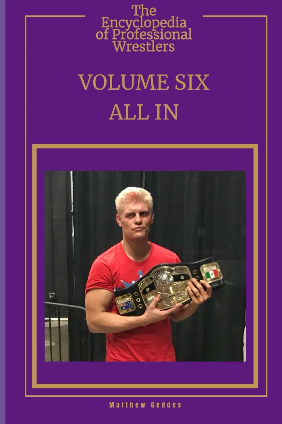The Encyclopedia Of Professional Wrestlers - Volume Six: All In