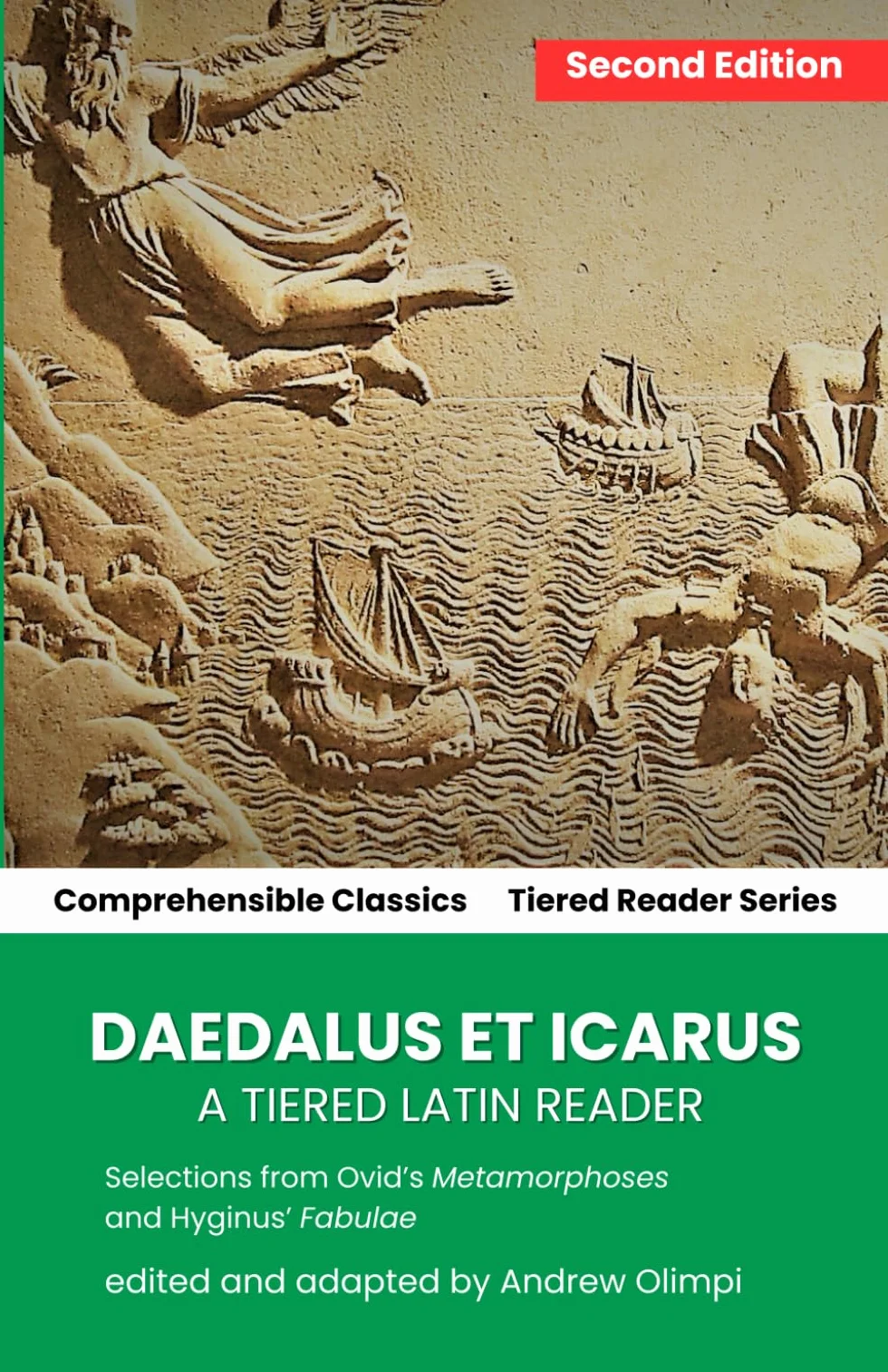 Daedalus et Icarus: A Tiered Latin Reader: Excerpts From Ovid's Metamorphes and Hyginus' Fabulae